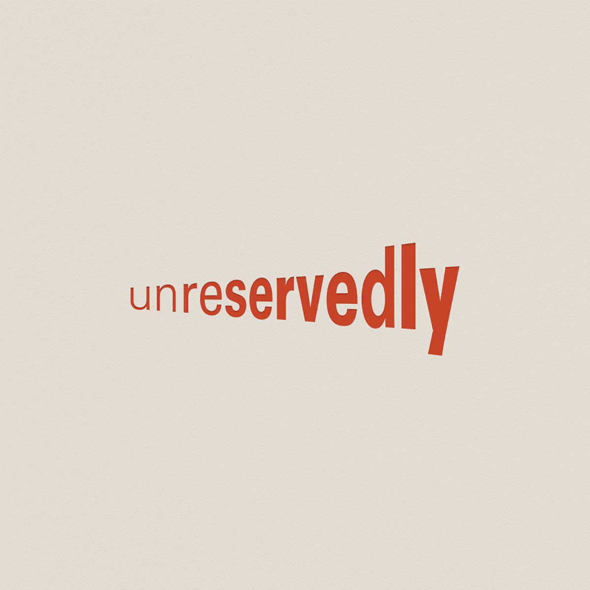 unreservedly